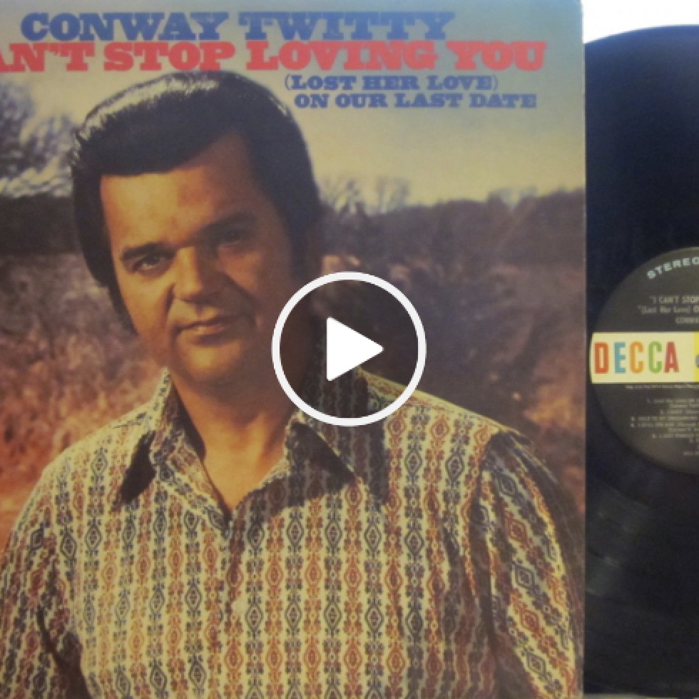 Conway Twitty – I Can’t See Me Without You