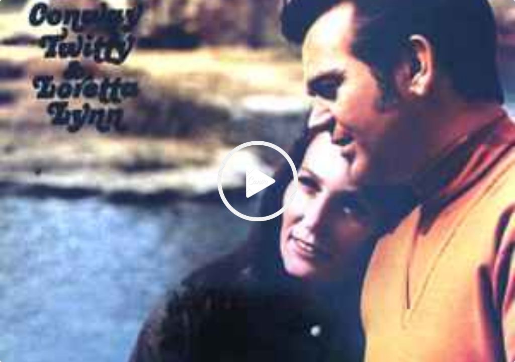 Conway Twitty and Loretta Lynn – Run through the Wringer