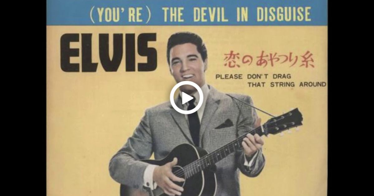 Elvis Presley – (You’re The) Devil In Disguise