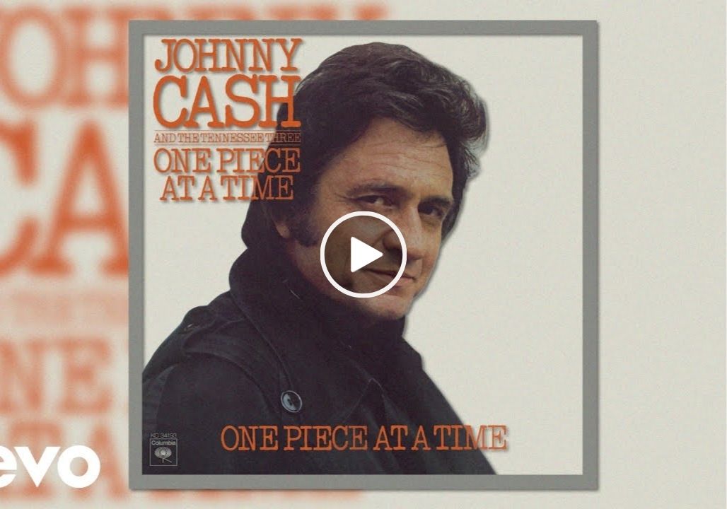 Johnny Cash – One Piece at a Time